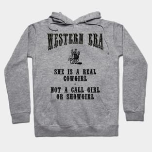 Western Era Slogan - She is a Real Cowgirl Hoodie